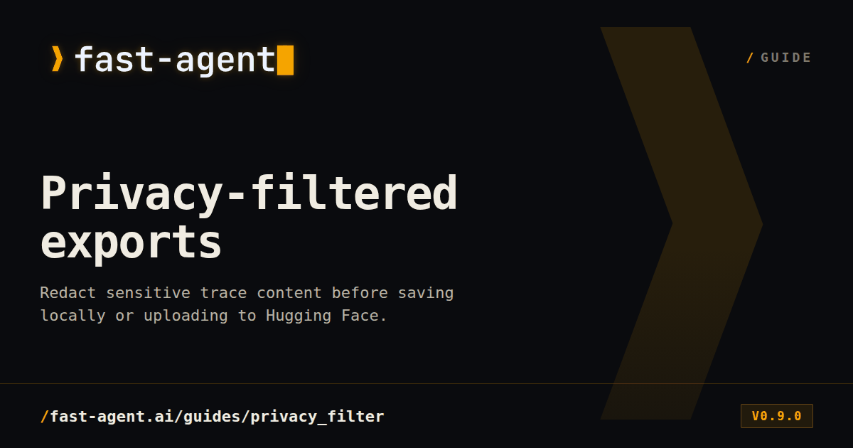 https://fast-agent.ai/guides/privacy_filter/ social preview image