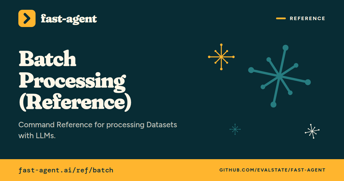 Batch Processing (Reference) - fast-agent documentation